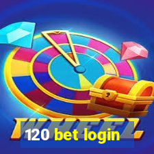 120 bet login